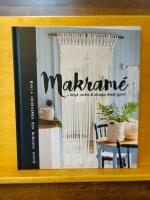 Makram&eacute; : knyt, virka & skapa med garn