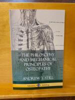 The Philosophy and Mechanical Principles of Osteopathy
