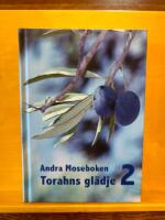 Andra Moseboken : Torahns gl&auml;dje
