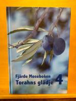 Fj&auml;rde Moseboken : Torahns gl&auml;dje