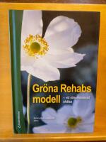 Gr&ouml;na Rehabs modell - - vid stressrelaterad oh&auml;lsa