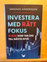 Investera med r&auml;tt fokus - 15 r&aring;d som tar dig till n&auml;sta niv&aring;