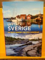 Uppt&auml;ck Sverige - en resa genom l&auml;n och landskap