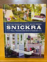 Snickra - till tr&auml;dg&aring;rd och uterum