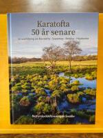 Karatofta 50 &aring;r senare - en uppf&ouml;ljning om Karatofta - Svenstorp - Bolshus - H&ouml;jebacke