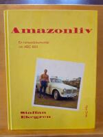 Amazonliv - en romandokument&auml;r om ABC 603