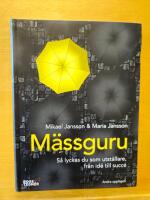 M&auml;ssguru : s&aring; lyckas du som utst&auml;llare, fr&aring;n id&eacute; till succ&eacute;