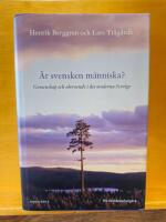 &Auml;r svensken m&auml;nniska? - gemenskap och oberoende i det moderna Sverige