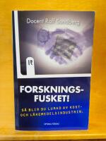 Forskningsfusket! S&aring; blir du lurad av kost- och l&auml;kemedelsindustrin.