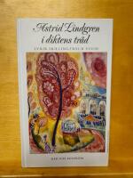Astrid Lindgren i diktens tr&auml;d - lyrik, skillingtryck, visor