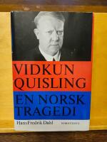 Vidkun Quisling - en norsk tragedi