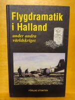Flygdramatik i Halland under andra v&auml;rldskriget samt ber&auml;ttelser av "tornsvalor"