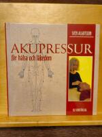 Akupressur f&ouml;r h&auml;lsa och l&auml;kedom