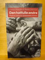 Den hatfulle andre : v&auml;gar in i ut ur nynazistiska r&ouml;relser