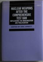 Nuclear weapons after the comprehensive test ban : implications for modernization and proliferation
