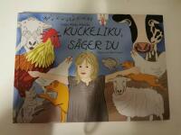 Vilda Milda Matilda. Kuckeliku, s&auml;ger du