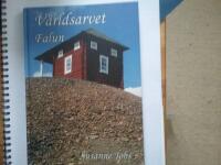 V&auml;rldsarvet Falun : en resa genom tre kulturlandskap