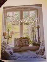 Inred lantligt inne & ute : shabby chic, g&ouml;r det sj&auml;lv, en id&eacute;bok