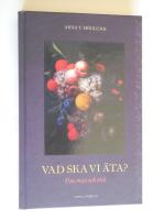 Vad ska vi &auml;ta? : om mat och etik