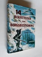 14 ber&auml;ttelser om bergsbestigning valda av Daniel Talbot