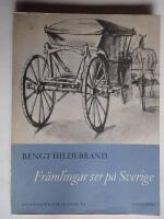 Fr&auml;mlingar ser p&aring; Sverige. Reseber&auml;ttelser fr&aring;n 400 &aring;r.