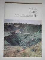 Grus En skrift om grus&aring;sar och grusexploatering.