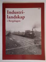 Industrilandskap i Bergslagen 2009