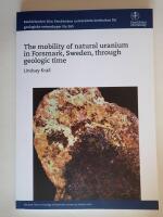 The mobility of natural uranium in Forsmark, Sweden, through geologic time