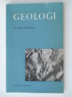Geologi - kort orientering i allm&auml;n geologi och Sveriges geologiska historia