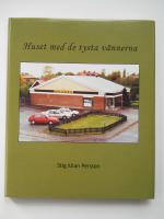 Huset med de tysta v&auml;nnerna - ber&auml;ttelsen om B&ouml;ckernas Hus i Tidan
