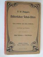 F. W- Putzgers Historischer Schul-Atlas zur alten, mittleren und neuen Geschichte in 234 Haupt- und Nebenkarten