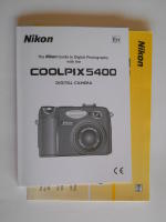 The Nikon Guide to Digital Photography with the Nikon Coolpix5400 Digital Camera