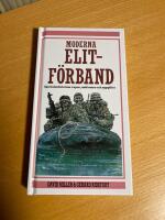 Moderna elitf&ouml;rband : [specialenheternas vapen, uniformer och uppgifter]
