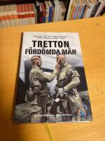 Tretton f&ouml;rd&ouml;mda m&auml;n : [historien om "the filthy thirteen" i 101. luftburna 1944-1945]