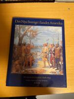 Det Nya Sverige i landet Amerika : ett stormakts&auml;ventyr 1638-1655