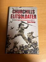 Churchills elitsoldater : de sex mest v&aring;gade kommandooperationerna 1940-45