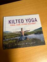 Kilted Yoga: fokus, lugn, styrka och kraft