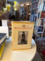 Bernadotte : Napoleons marskalk, Sveriges kung