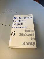 The Pelican Guide to English Literature 6 From Dickens to Hardy 