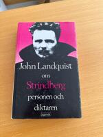 John Landquist om Strindberg, personen och diktaren
