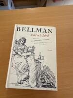 Bellman sedd och h&ouml;rd : portr&auml;tt, dokument och vittnesb&ouml;rd
