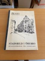 Stadsbild i &Ouml;rebro Bevaringsprogram f&ouml;r innerstaden 