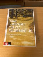 Fr&aring;n sj&auml;lvsv&auml;lt till ett fullv&auml;rdigt liv : en ny KBT-metod i 6 steg