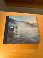 Sacred waters : a guide to Japanese hot springs