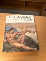 Michelangelo and Raphael in the Vatican All the Sistine Chapel, the Stanzas and the Loggias 