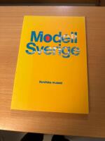 Modell Sverige : en utst&auml;llning om det moderna Sveriges framv&auml;xt