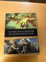 Gudar och gudinnor i antik mytologi : 100 gestalter och myter du b&ouml;r k&auml;nna till