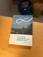 P&aring; guds v&auml;lsignelse beror allt 