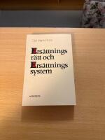 Ers&auml;ttningsr&auml;tt och ers&auml;ttningssystem : En l&auml;robok och id&eacute;bok om ers&auml;ttning vid personskada och sakskada