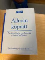 Allm&auml;n k&ouml;pr&auml;tt - det k&ouml;pr&auml;ttsliga regelsystemet och marknadspraxis